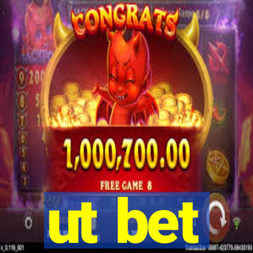 ut bet